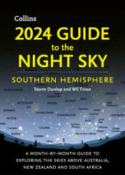 2024 Guide to the Night Sky Southern Hemisphere - Storm Dunlop, Wil Tirion, Collins Astronomy (2023)