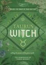 Taurus Witch: Unlock the Magic of Your Sun Sign - Thorn Mooney, Khi Armand (2023)