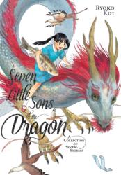 Seven Little Sons of the Dragon: A Collection of Seven Stories (2019)