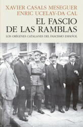 EL FASCIO DE LAS RAMBLAS - CASALS MESEGUER, XAVIER, UCELAY-DA CAL, ENRIC (2023)