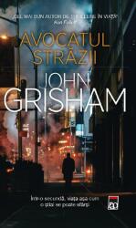 Avocatul strazii - John Grisham (ISBN: 9786060069249)