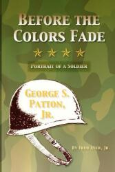 Before the Colors Fade (ISBN: 9780877973690)