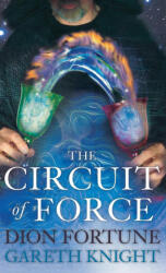 Circuit of Force - Dion Fortune (ISBN: 9781913660048)
