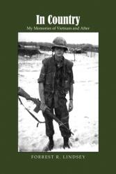 In Country: My Memories of Vietnam and After (ISBN: 9781639371662)
