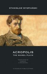 Acropolis: The Wawel Plays (ISBN: 9781911414551)