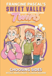 Sweet Valley Twins: Choosing Sides: (A Graphic Novel) - Nicole Andelfinger, Claudia Aguirre (2024)