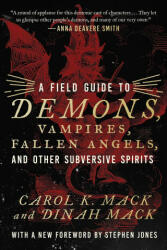 A Field Guide to Demons, Vampires, Fallen Angels, and Other Subversive Spirits - Dinah Mack (2021)