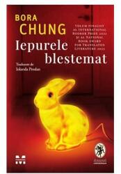 Iepurele blestemat - Bora Chung (ISBN: 9786069787045)