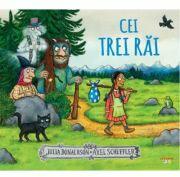 Cei trei rai - Julia Donaldson (ISBN: 9786060957485)