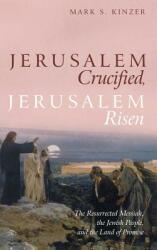 Jerusalem Crucified Jerusalem Risen (ISBN: 9781532653384)