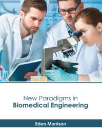 New Paradigms in Biomedical Engineering (ISBN: 9781639893829)
