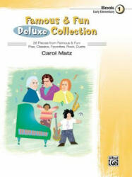 Famous & Fun Deluxe Collection, Book 1 - Carol Matz (2013)