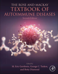 The Rose and Mackay Textbook of Autoimmune Diseases - Eric Gershwin, George Tsokos, Betty Diamond (ISBN: 9780443239465)