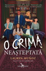 O crima neasteptata - Lauren Munoz (ISBN: 9786060885177)