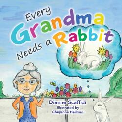 Every Grandma Needs a Rabbit (ISBN: 9781664131347)