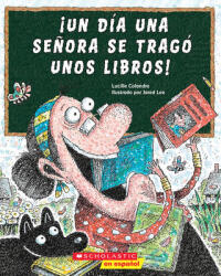 Un Da Una Seora Se Trag Unos Libros! (ISBN: 9780545645348)