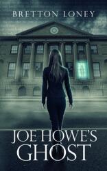 Joe Howe's Ghost (ISBN: 9781775393320)