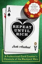 Repeat Until Rich - Josh Axelrad (2011)
