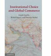 Institutional Choice and Global Commerce - Joseph Jupille, Walter Mattli, Duncan Snidal (2013)