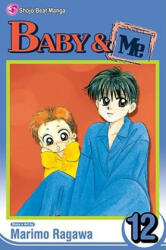 Baby & Me, Vol. 12 - Marimo Ragawa, Marimo Ragawa (2009)