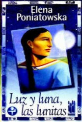 Luz y luna, las lunitas - ELENA PONIATOWSKA (2001)