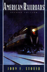 American Railroads - John F. Stover (1997)