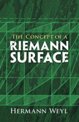 Concept of a Riemann Surface - Hermann Weyl, Gerald R MacLane (ISBN: 9780486470047)