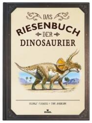 Das Riesenbuch der Dinosaurier - Tom Jackson, Rudolf Farkas (ISBN: 9783897779785)