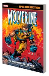 Wolverine Epic Collection: The Return of Weapon X (ISBN: 9781302958114)