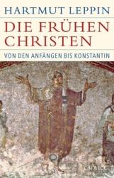 Die frühen Christen (ISBN: 9783406725104)