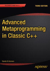 Advanced Metaprogramming in Classic C++ - Davide Di Gennaro (ISBN: 9781484210116)