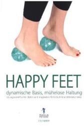 Happy Feet - bază dinamică, postură fără efort (ISBN: 9783864605666)