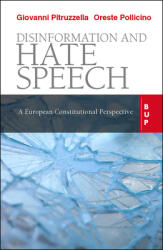 Disinformation and Hate Speech: A European Constitutional Perspective (ISBN: 9788831322034)