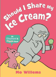 Should I Share My Ice Cream? - Mo Willems (2023)