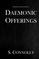 Daemonic Offerings - S Connolly (ISBN: 9781512017021)