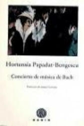 Concierto de música de Bach - Hortensia Papadat-Bengescu, Joaquín Garrigós (ISBN: 9788496974272)