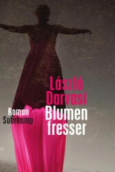 Blumenfresser - László Darvasi, Heinrich Eisterer (ISBN: 9783518423592)