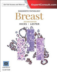Diagnostic Pathology: Breast - Susan C. Lester, David Hicks (ISBN: 9780323377126)