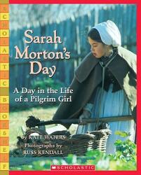 Sarah Morton's Day: A Day in the Life of a Pilgrim Girl (ISBN: 9780439812207)