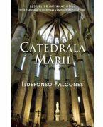 Catedrala marii - Ildefonso Falcones (ISBN: 9789731037134)