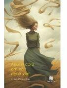 Anul in care am trait doua vieti - Iulia Ghindar (ISBN: 9786060297390)