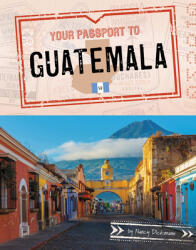 Your Passport to Guatemala (ISBN: 9781496695505)