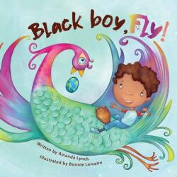 Black boy fly! (ISBN: 9781734502640)