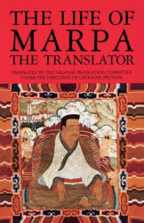 Life of Marpa the Translator - Tsang N. Heruka, Translation Nalanda, Chogyam Trungpa (2006)