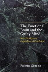 The Emotional Brain and the Guilty Mind: Novel Paradigms of Culpability and Punishment (ISBN: 9781509944569)