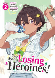 Too Many Losing Heroines! (Light Novel) Vol. 2 - Imigimuru (2024)