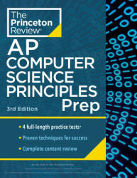 Princeton Review AP Computer Science Principles Prep, 2024: 4 Practice Tests + Complete Content Review + Strategies & Techniques (2023)