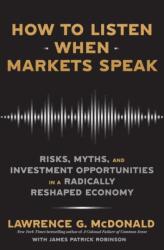How to Listen When Markets Speak - Lawrence McDonald, James Robinson (2024)