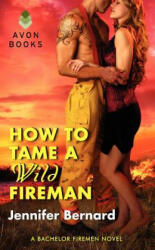 How to Tame a Wild Fireman - Jennifer Bernard (2013)