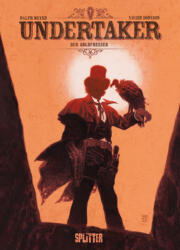 Undertaker - Mâncătorul de aur (ISBN: 9783958391277)